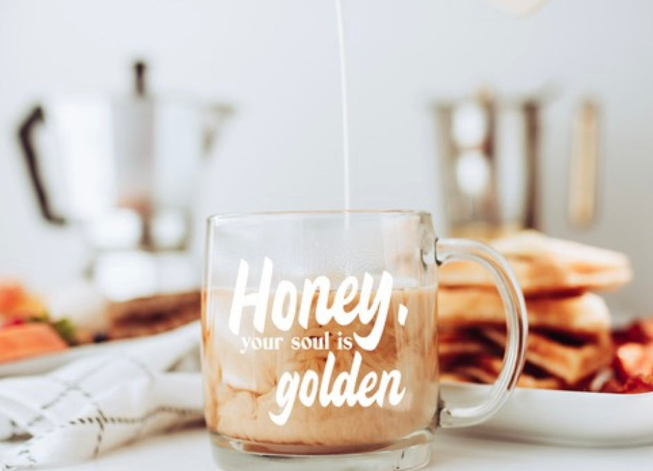 Honey, your soul is golden-mug